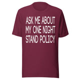 Ask Me About My One Night Stand Policy Shirt