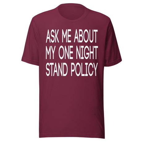 Ask Me About My One Night Stand Policy Shirt