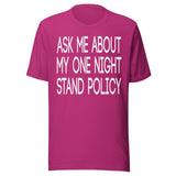 Ask Me About My One Night Stand Policy Shirt