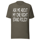 Ask Me About My One Night Stand Policy Shirt