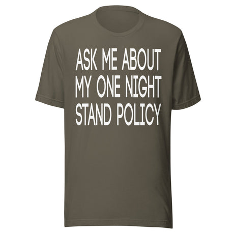 Ask Me About My One Night Stand Policy Shirt