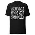 Ask Me About My One Night Stand Policy Shirt