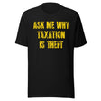Ask Me Why Taxation Is Theft Shirt