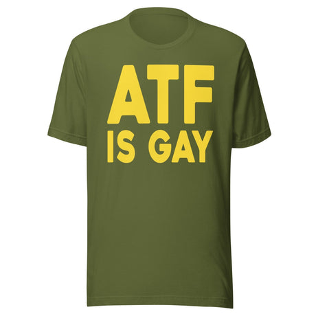 ATF Is Gay Shirt
