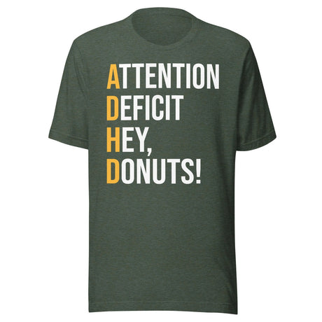 Attention Deficit Hey Donuts Shirt