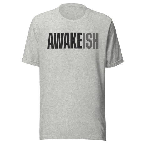 Awakeish Funny Gym Shirt