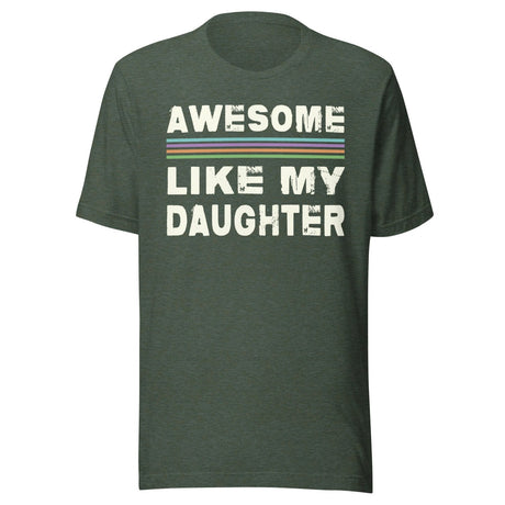 Awesome Like My Daughter Shirt