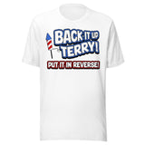 Back it Up Terry Put it in Reverse Shirt