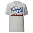 Back it Up Terry Put it in Reverse Shirt