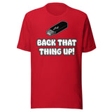 Back That Thing Up USB Flash Drive Shirt