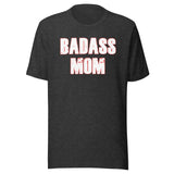 Badass Mom Shirt
