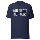 Ban Idiots Not Guns Shirt