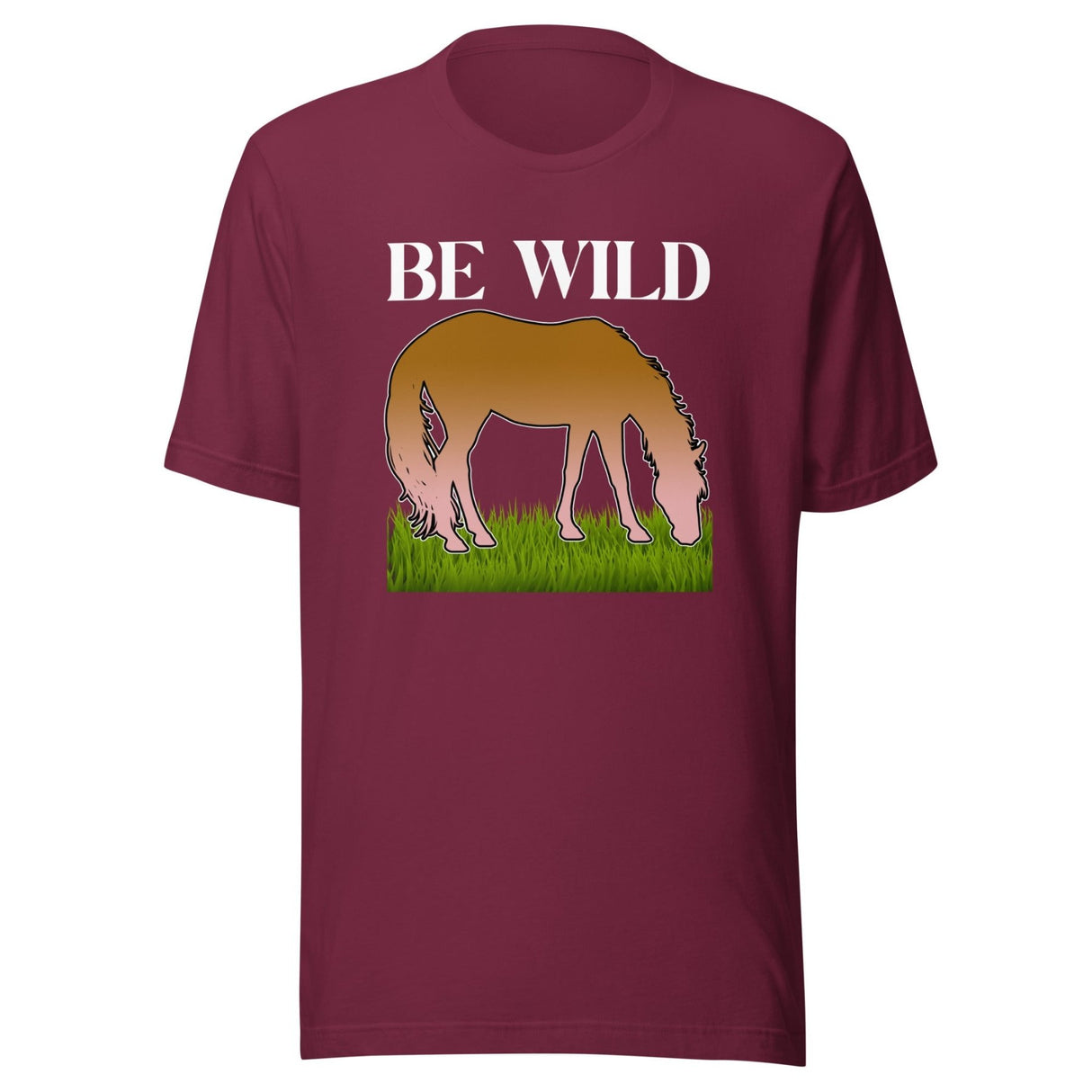 Be Wild Horse Shirt