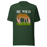 Be Wild Horse Shirt
