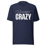 Beautiful Crazy Shirt