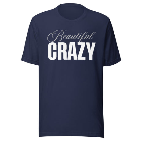 Beautiful Crazy Shirt