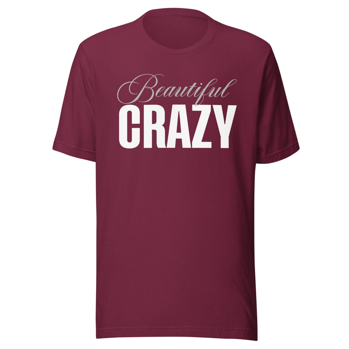 Beautiful Crazy Shirt