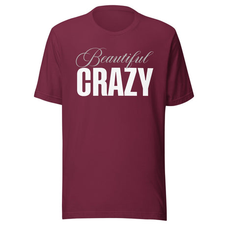 Beautiful Crazy Shirt