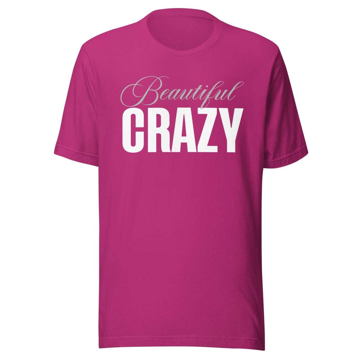 Beautiful Crazy Shirt