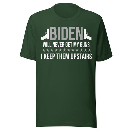 Biden Will Never Get My Guns Shirt