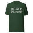 Big Families Small Government Shirt