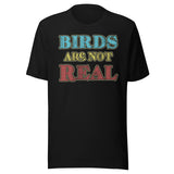 Birds Are Not Real Shirt