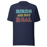 Birds Are Not Real Shirt