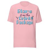 Blame it On The Drink Package Shirt