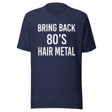 Bring Back 80's Hair Metal Shirt