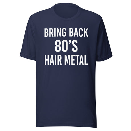Bring Back 80's Hair Metal Shirt