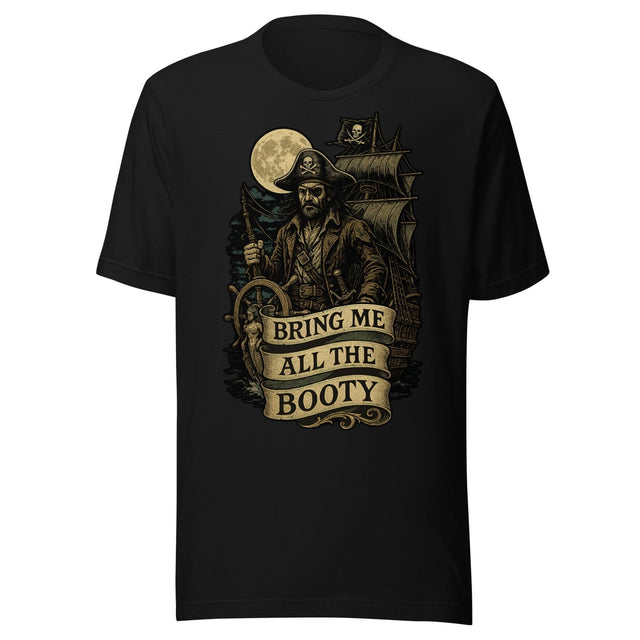 Bring Me All The Booty Pirate Shirt