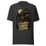 Bring Me All The Booty Pirate Shirt