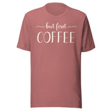 But First Coffee Shirt