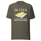 Butter Because I Trust Cows More Than Chemists Shirt