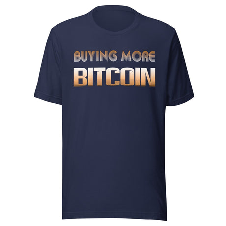 Buying More Bitcoin Shirt