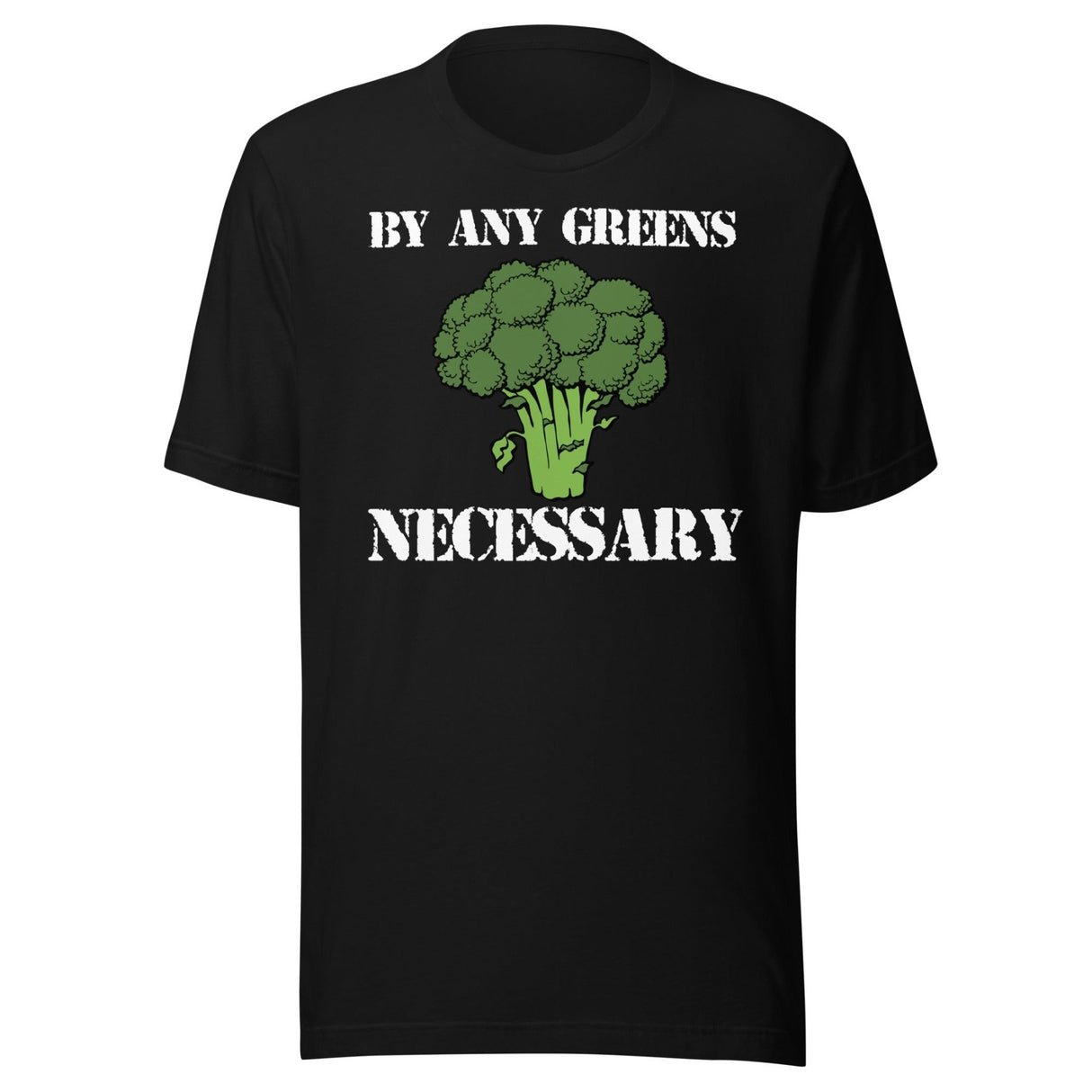 By Any Greens Necessary Shirt