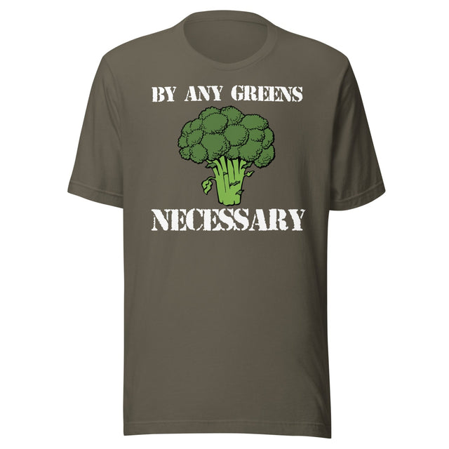 By Any Greens Necessary Shirt