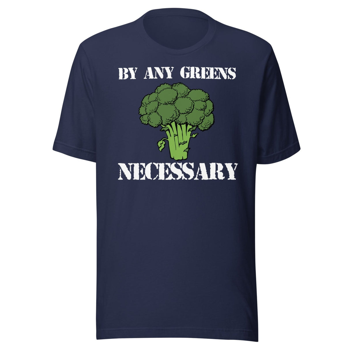 By Any Greens Necessary Shirt