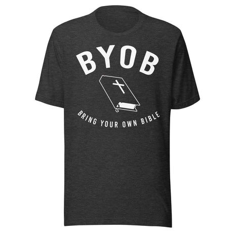 BYOB Bring Your Own Bible Shirt
