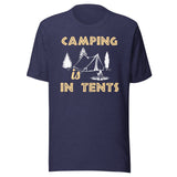 Camping is in Tents Shirt