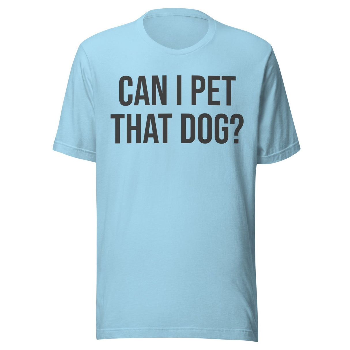 Can I Pet That Dog Shirt