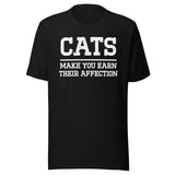 Cats Make You Earn Their Affection Shirt
