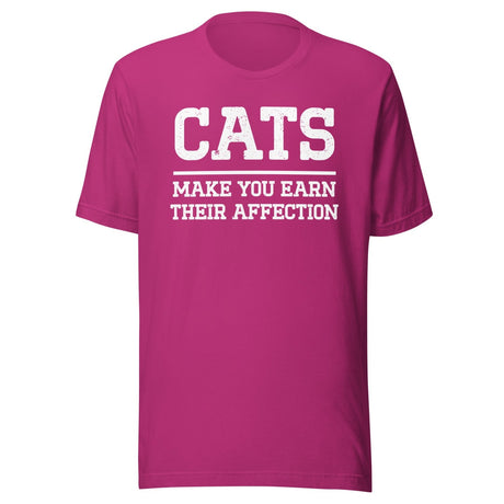 Cats Make You Earn Their Affection Shirt