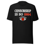 Censorship Is So 1984 Shirt