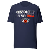 Censorship Is So 1984 Shirt