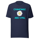 Chamomile And Chill Shirt