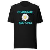 Chamomile And Chill Shirt