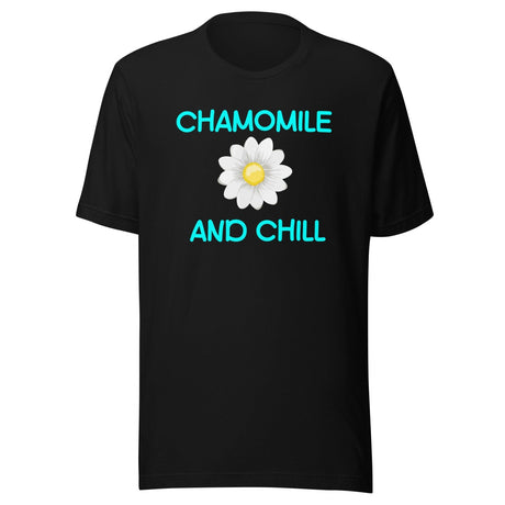 Chamomile And Chill Shirt