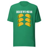 Check Out My Six Pack Abs Taco Shirt