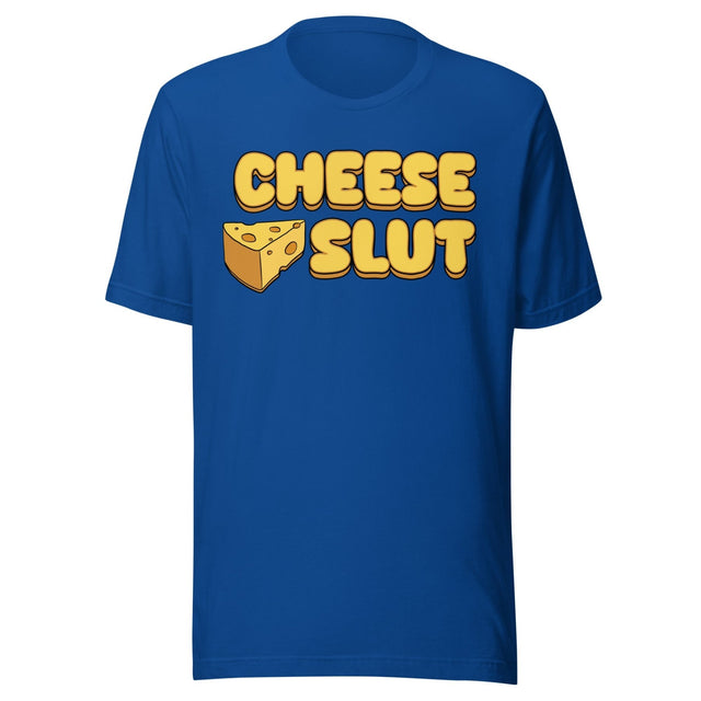 Cheese Slut Shirt
